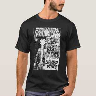 Camiseta Sua Alteza u2013 Sem Víblias Más