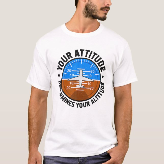 Camiseta Sua atitude determina o seu voo piloto de altitude (Frente)