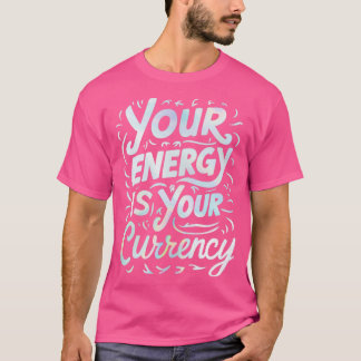 Camiseta sua energia é sua moeda