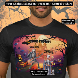 Camiseta Sua escolha Halloween - Liberdade - Controle