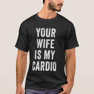 Camiseta Sua Esposa É Minha Academia Engraçada
