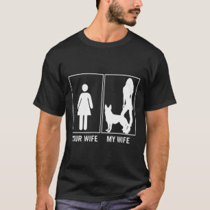 Camiseta Sua Esposa Meu Cachorro German shepherd