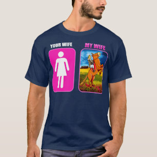 Camiseta Sua Esposa Meu Cavalo Andando Equestre