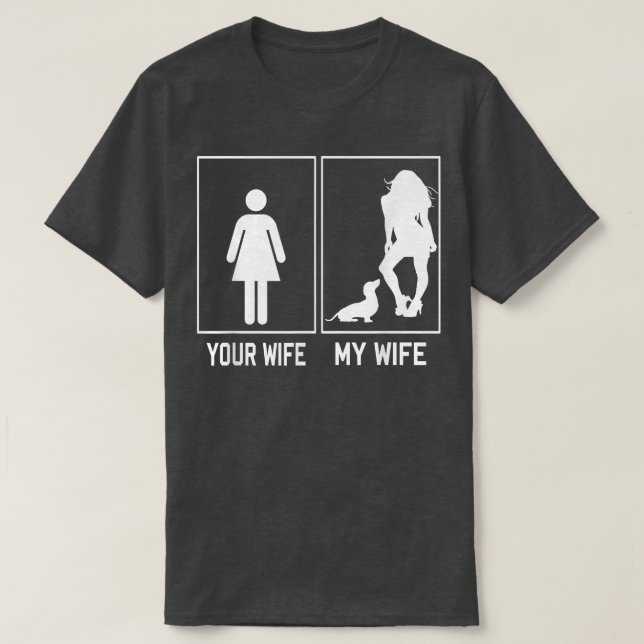Camiseta Sua Esposa Minha Esposa Dachshund É Engraçada Pelo (Frente do Design)