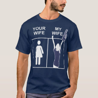 Camiseta Sua Esposa Minha Esposa, Esposa Engraçada do Marid