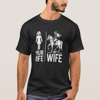 Camiseta Sua Esposa Minha Esposa Montando Cavalo Cavaleiro