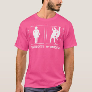 Camiseta Sua Filha Minha Filha Judo Karate Orgulhosa