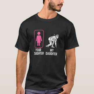 Camiseta Sua Filha Minha Filha u2013 - Luta Livre Divertida