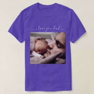 Camiseta Sua Fotografia e Texto T-Shirt - Eu Amo Você Pai