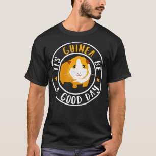 Camiseta Sua Guiné É Um Bom Dia, Pig Piada Pet Pun
