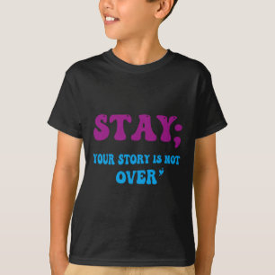 Camiseta Sua História Não Acabou De Estar Prevenção Suicida