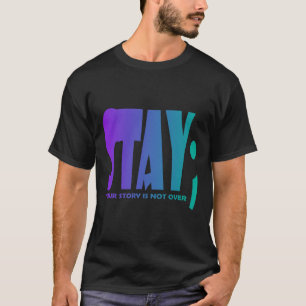 Camiseta Sua História Não Acabou De Estar Prevenção Suicida
