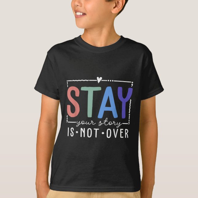 Camiseta Sua História Não Terminou Fique Consciente Prevenç (Frente)