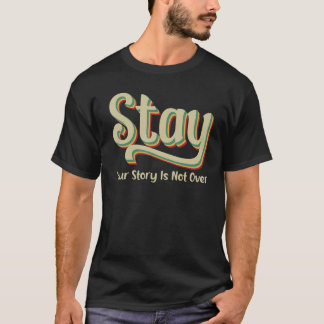 Camiseta Sua História Não Terminou Fique Prevenção de Suicí