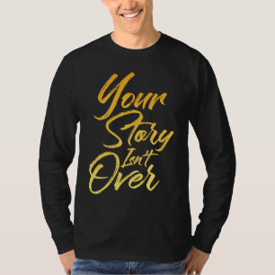 Camiseta Sua História Não Terminou Letra De Traço De Pincel