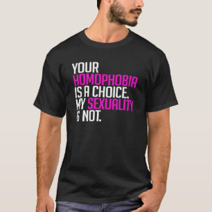 Camiseta Sua Homofobia é uma escolha