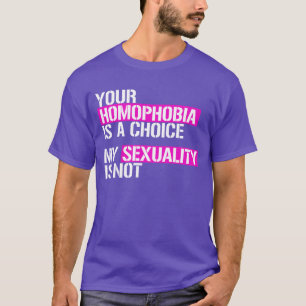 Camiseta Sua homofobia é uma escolha
