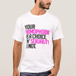 Camiseta Sua homofobia é uma escolha