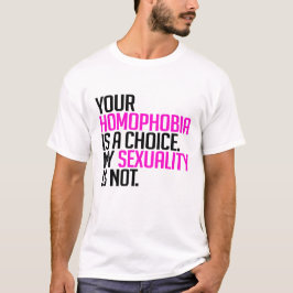 Camiseta Sua homofobia é uma escolha
