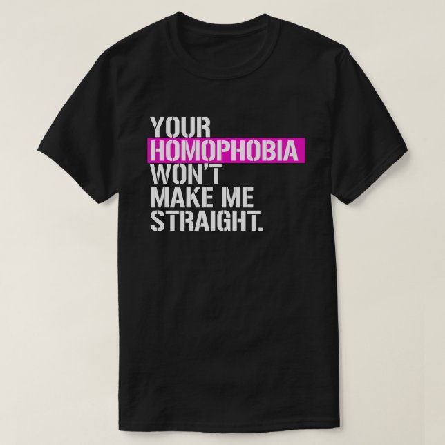 Camiseta Sua Homofobia não me fará hetero (Frente do Design)