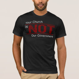 Camiseta Sua igreja não é nosso t-shirt do governo (o