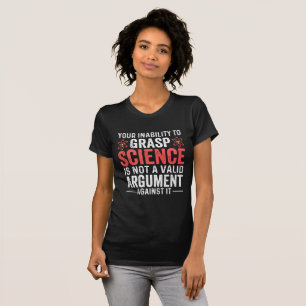Camiseta Sua Incapacidade De Pegar Ciência