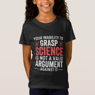 Camiseta Sua Incapacidade De Pegar Ciência