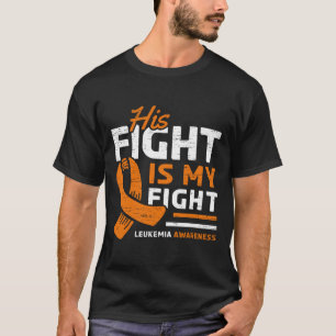 Camiseta Sua Luta É A Minha Luta Contra A Leucemia Apoio À