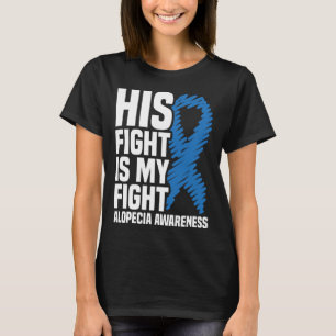 Camiseta Sua Luta É Minha Luta Com A Alopecia Azul Awarene