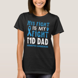 Camiseta Sua Luta É Minha Luta Contra A Diabetes Do Pai Tip
