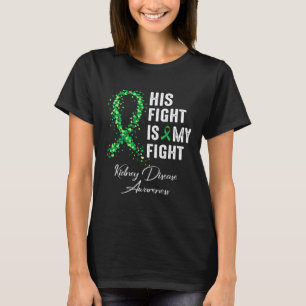 Camiseta Sua Luta É Minha Luta Contra A Doença Renal Verde