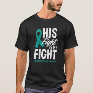Camiseta Sua Luta É Minha Luta Contra A Miastenia Gravis Co
