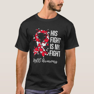 Camiseta Sua Luta É Minha Luta Contra A Síndrome Mielodis