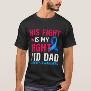 Camiseta Sua Luta é Minha Luta Contra o Pai T1D Tipo 1 Diab