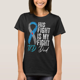 Camiseta Sua Luta É Minha Luta Contra O Pai T1D Tipo 1 Diab