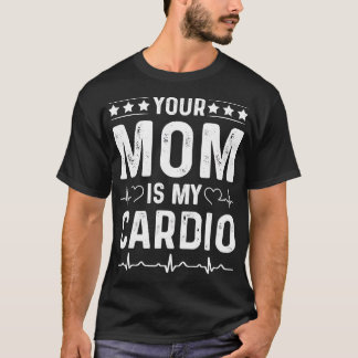Camiseta SUA MÃE É A MINHA CARDIO Romântica Feira do Dia Eu