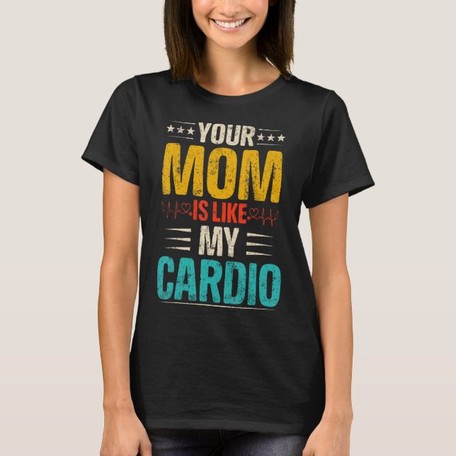 Camiseta Sua Mãe É Como Meu Cardio, Casais Românticos. (Frente)