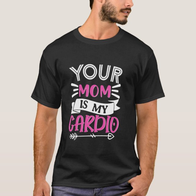 Camiseta Sua Mãe É Meu Cardio (Frente)