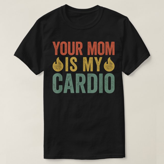 Camiseta Sua Mãe É Meu Cardio (Frente do Design)
