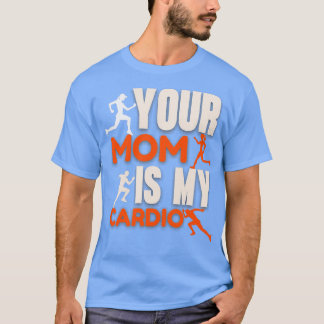 CAMISETA SUA MÃE É MINHA CARDIO