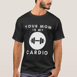 Camiseta Sua Mãe É Minha Cardio Engraçada, Súmula Homens