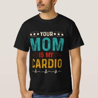 Camiseta Sua mãe é minha clássica cardio.