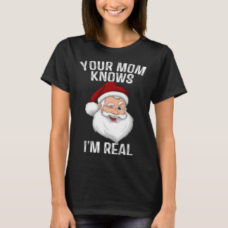 Camiseta Sua Mãe Sabe Que Eu Sou Real  Natal