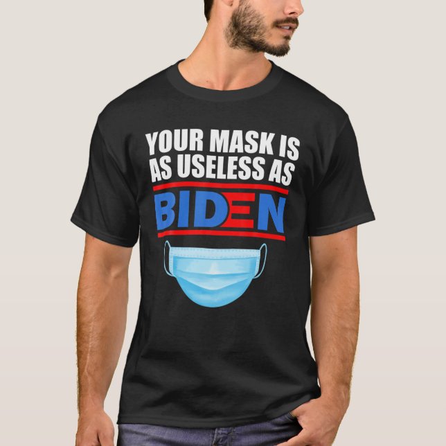 Camiseta Sua Máscara É Tão Inútil Quanto Biden (Frente)