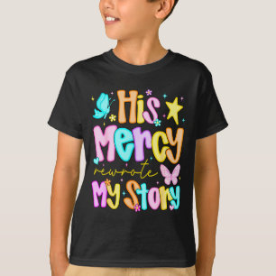 Camiseta Sua Misericórdia Reescreveu Minha História Feliz N