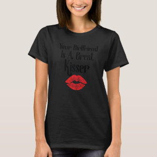 Camiseta Sua namorada é uma ótima beijadora Citação