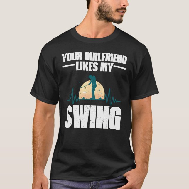 Camiseta Sua Namorada Gosta Do Meu Golfe Para Homens Crianç (Frente)