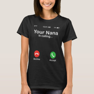 Camiseta Sua Nana Está Chamando Recusar ou Aceitar Feliz Av
