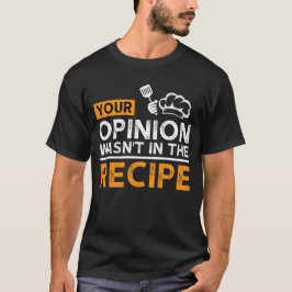 Camiseta Sua Opinião Não Estava Na Receita, Citações De Cul
