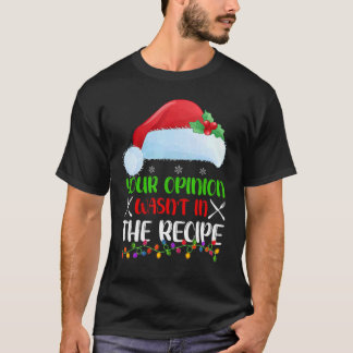 Camiseta Sua opinião não estava na receita Cozinhando Chef